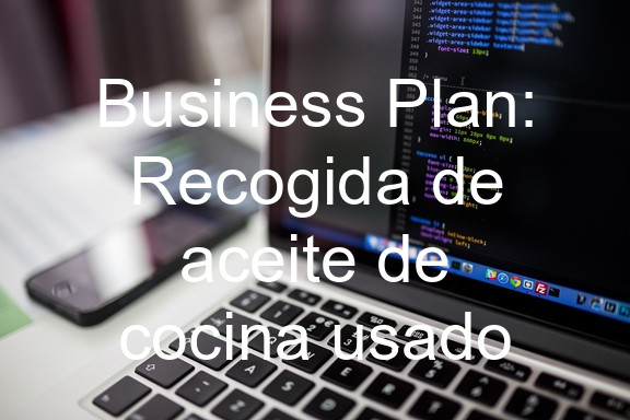 Business Plan: Recogida de aceite de cocina usado