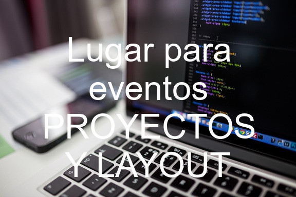 Lugar para eventos PROYECTOS Y LAYOUT