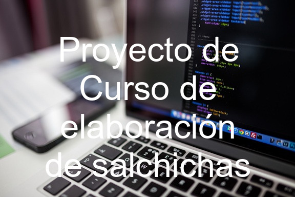 Proyecto de Curso de elaboración de salchichas