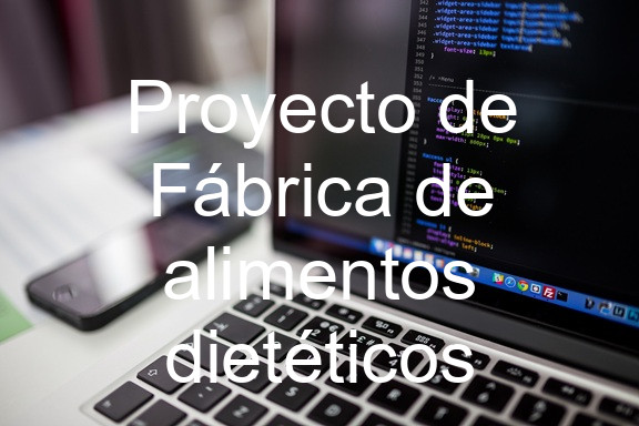 Proyecto de Fábrica de alimentos dietéticos