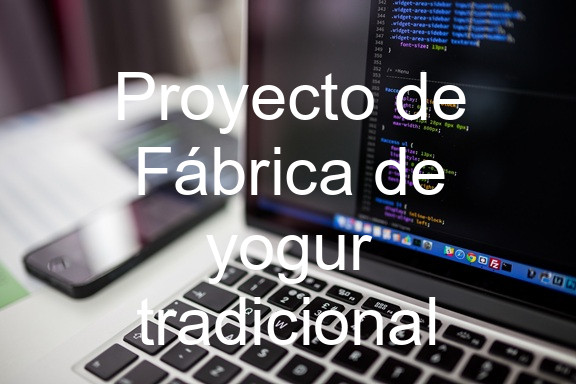 Proyecto de Fábrica de yogur tradicional