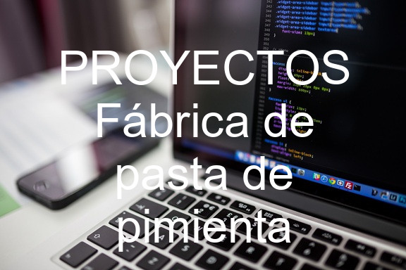 PROYECTOS Fábrica de pasta de pimienta