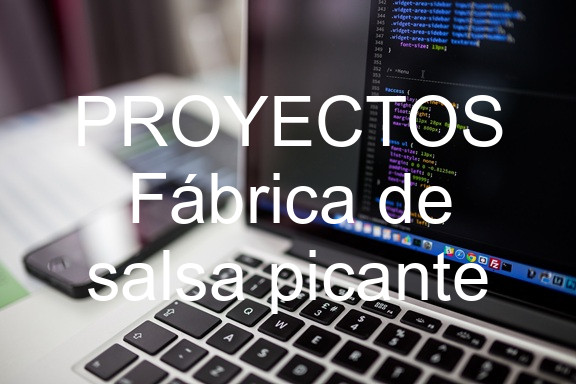 PROYECTOS Fábrica de salsa picante